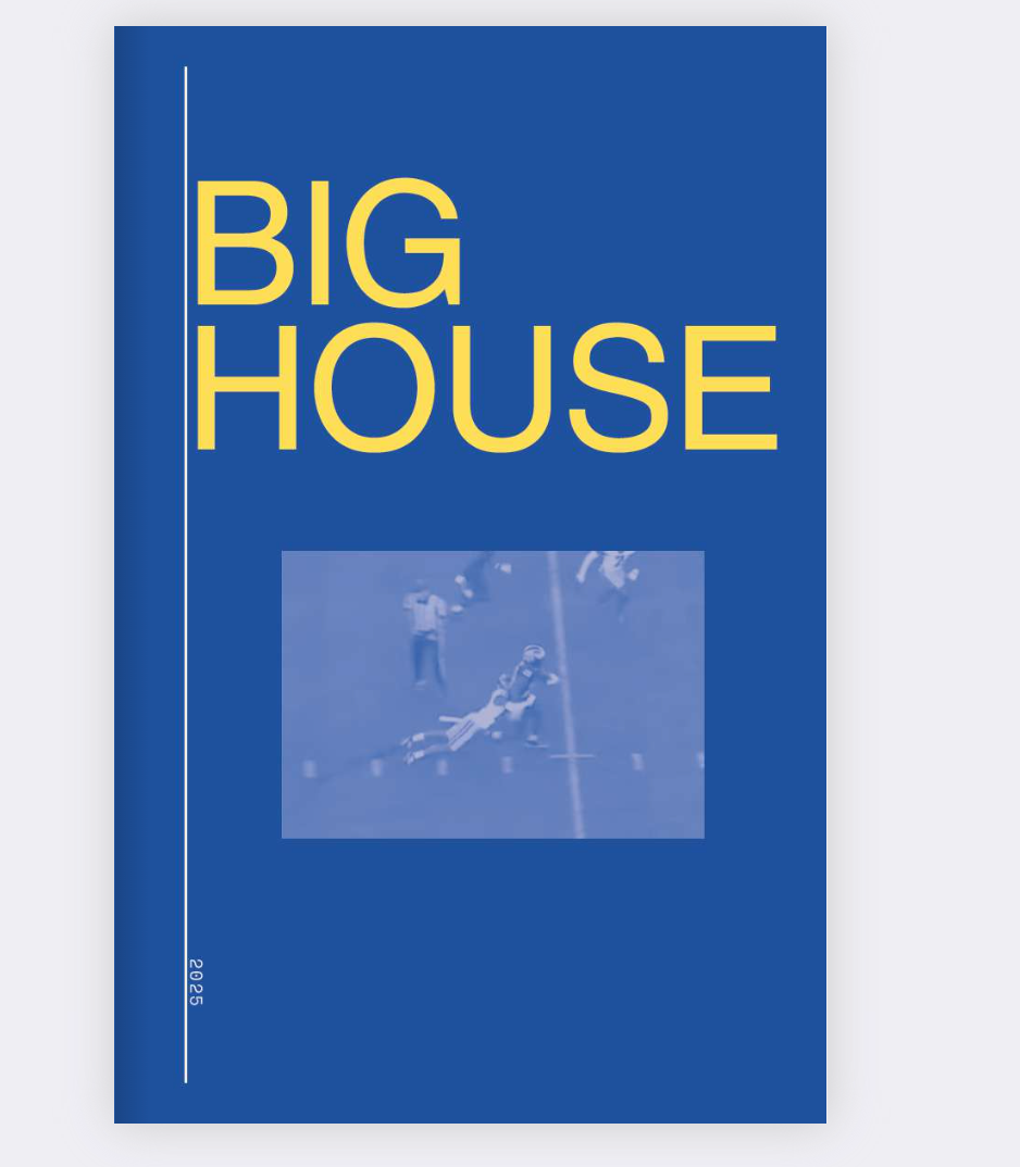 BIG HOUSE 2025 Season Preview Issue #1